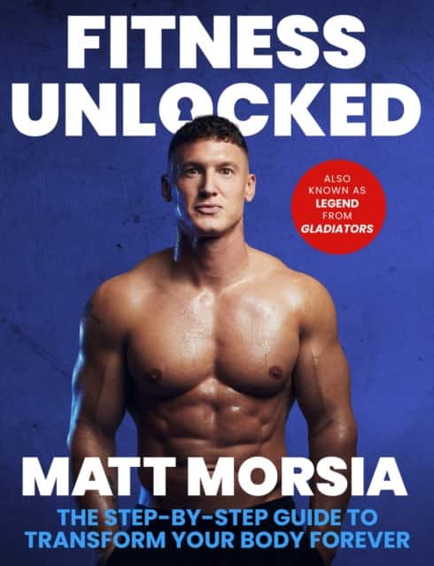 Fitness Unlocked av Matt Morsia