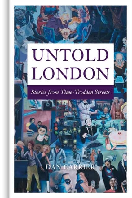 Untold London av Dan Carrier