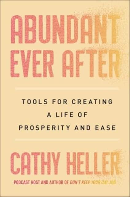 Abundant Ever After av Cathy Heller