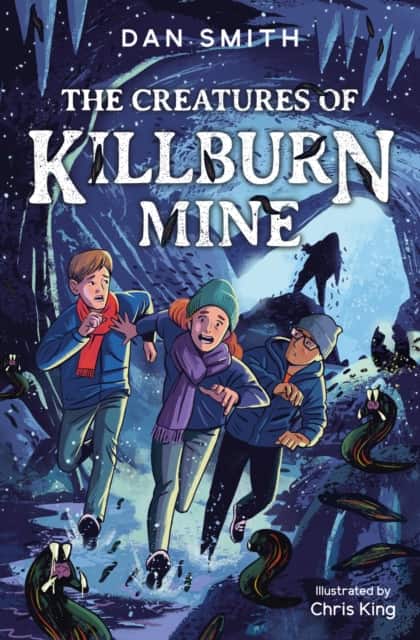 The Creatures of Killburn Mine av Dan Smith