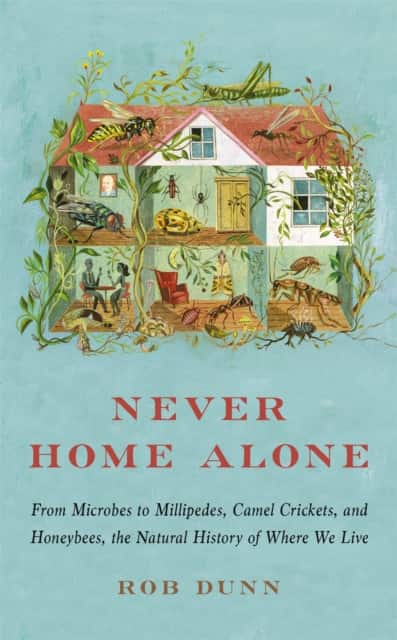 Never Home Alone av Rob Dunn