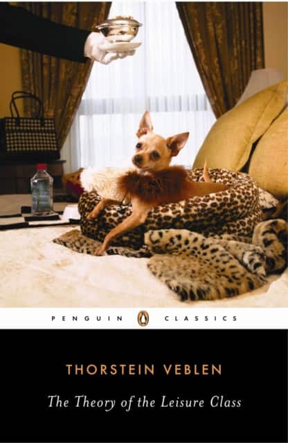 The Theory of the Leisure Class av Robert Lekachman