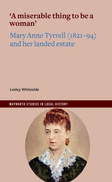 'A miserable thing to be a woman'