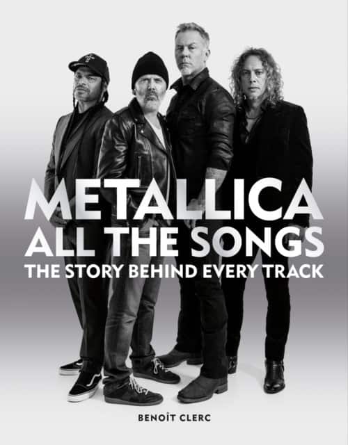 Metallica All the Songs av Benoit Clerc