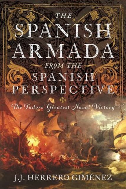 The Spanish Armada From the Spanish Perspective