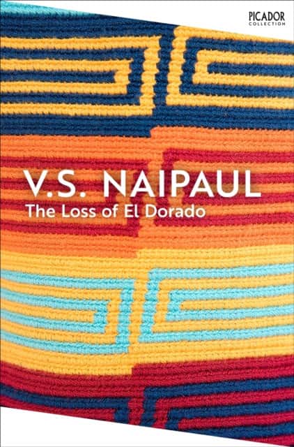 The Loss of El Dorado av V.S. Naipaul