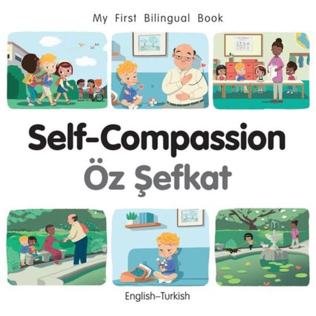 My First Bilingual Book-Self-Compassion (English-Turkish)