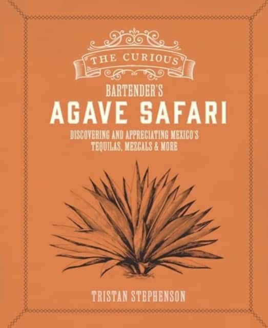 The Curious Bartender's Agave Safari av Tristan Stephenson