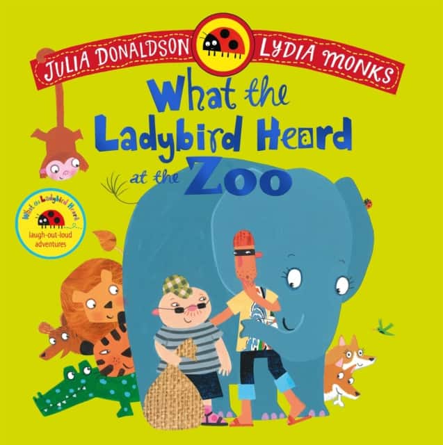 What the Ladybird Heard at the Zoo av Julia Donaldson