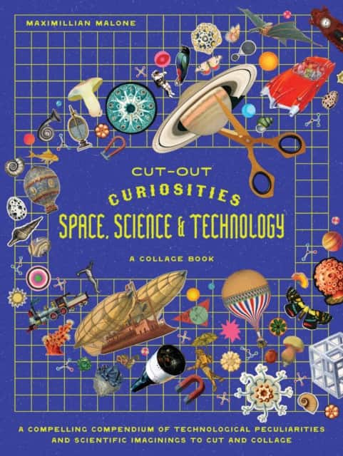Cut-out Curiosities Space, Science & Technology: A Collage Book av Maximillian Malone