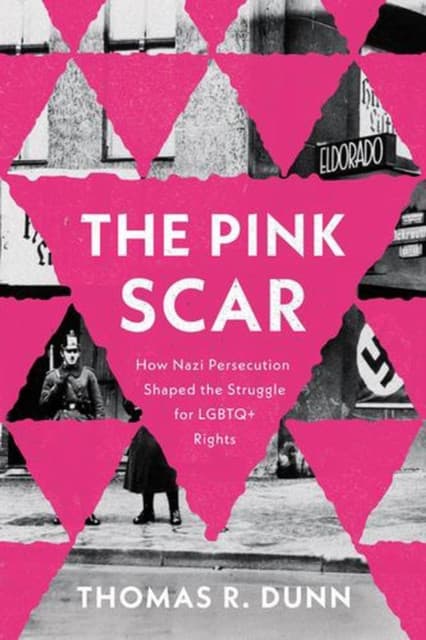 The Pink Scar – How Nazi Persecution Shaped the Struggle for LGBTQ+ Rights