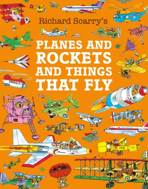 Planes and Rockets and Things That Fly av Richard Scarry