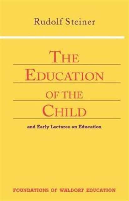 The Education of the Child av Rudolf Steiner