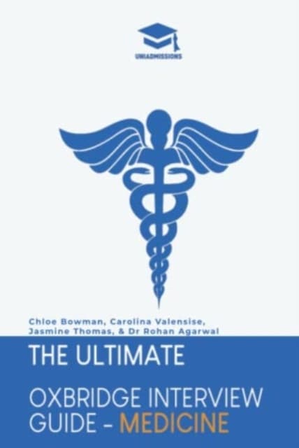 The Ultimate Oxbridge Interview Guide: Medicine