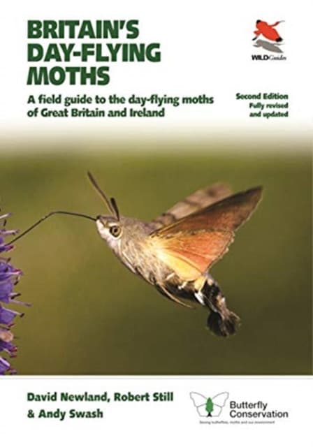 Britain′s Day–flying Moths – A Field Guide to the Day–flying Moths of Great Britain and Ireland, Fully Revised and Updated Second Edition