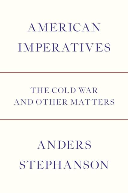American Imperatives av Anders Stephanson
