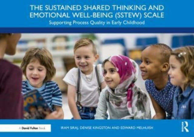 The Sustained Shared Thinking and Emotional Well-Being (SSTEW) Scale