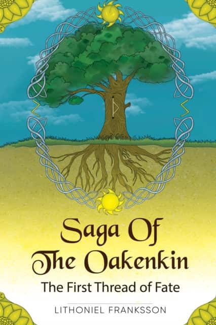 Saga Of The Oakenkin: The First Thread of Fate av Lithoniel Franksson
