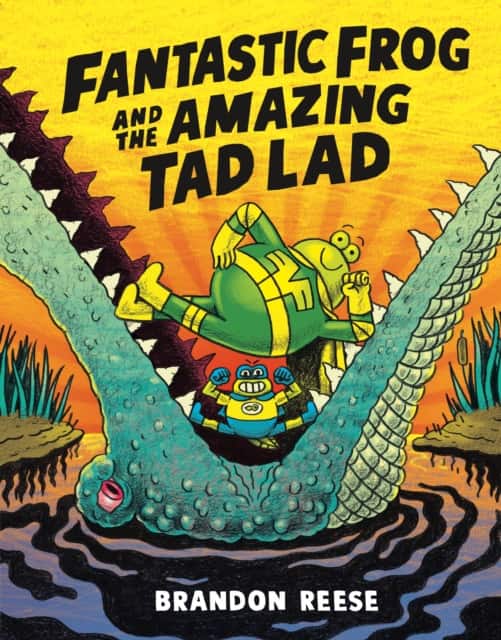 Fantastic Frog and the Amazing Tad Lad (Book 1) av Brandon Reese