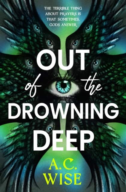 Out of the Drowning Deep av A.C. Wise