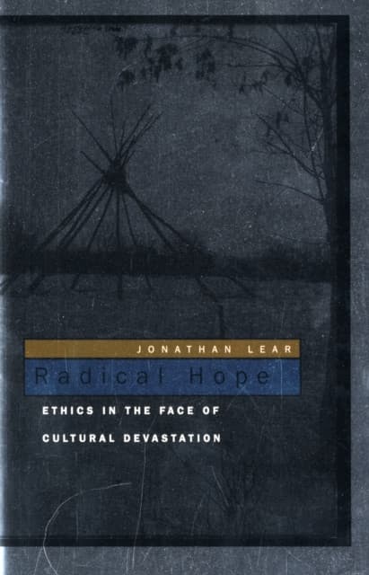 Radical Hope – Ethics in the Face of Cultural Devastation