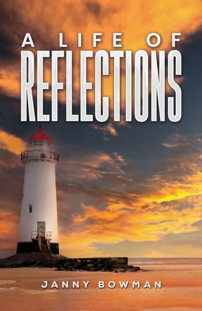 A Life of Reflections av Janny Bowman