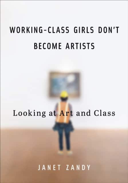 Working-Class Girls Don't Become Artists av Janet Zandy