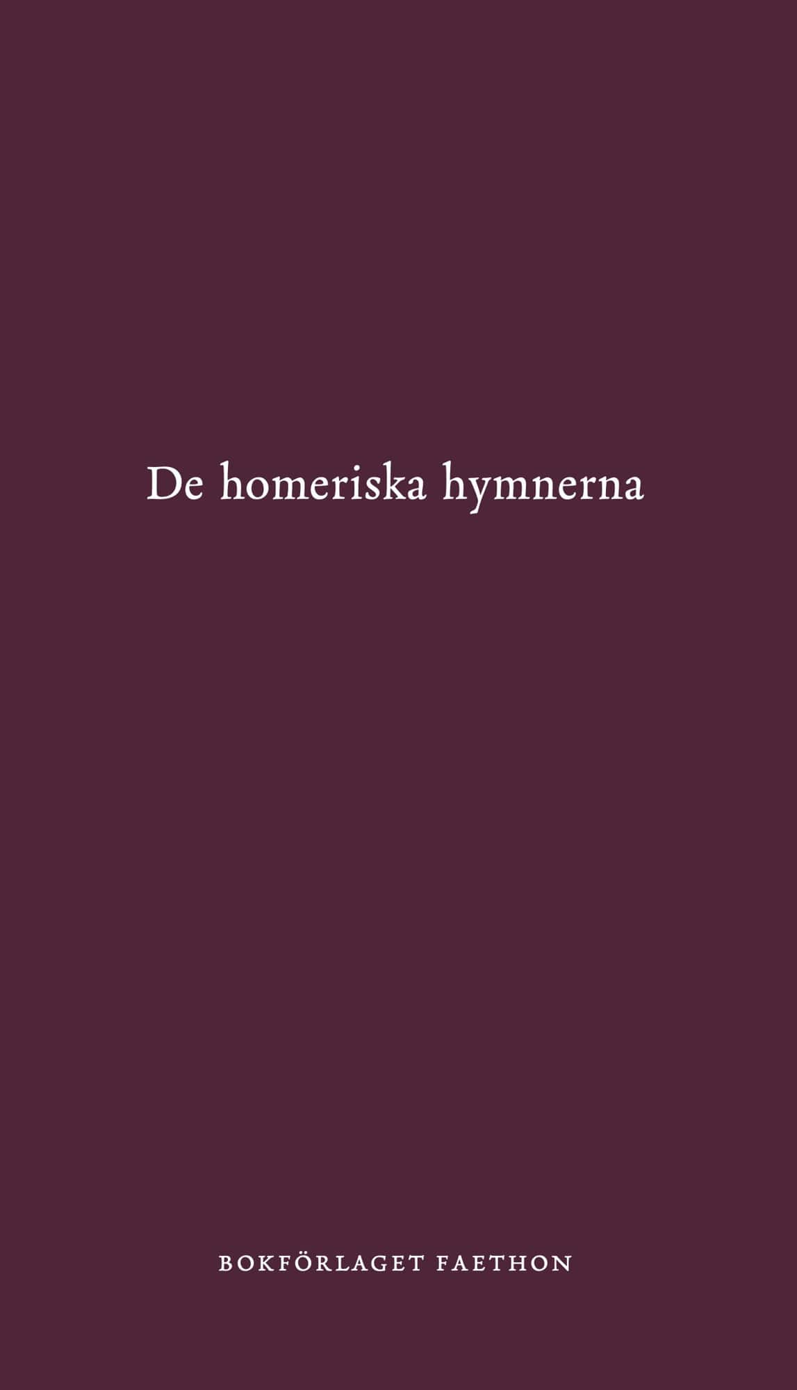 De homeriska hymnerna av Ingvar Björkeson