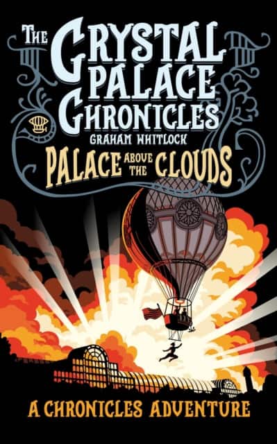 The Crystal Palace Chronicles 3 - Palace Above the Clouds