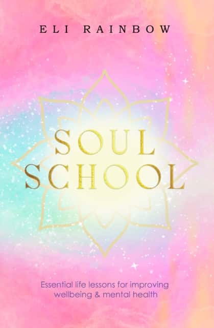 Soul School av Eli Rainbow