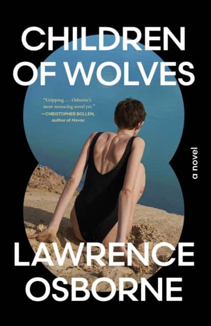Children of Wolves av Lawrence Osborne