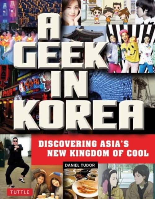 A Geek in Korea av Daniel Tudor