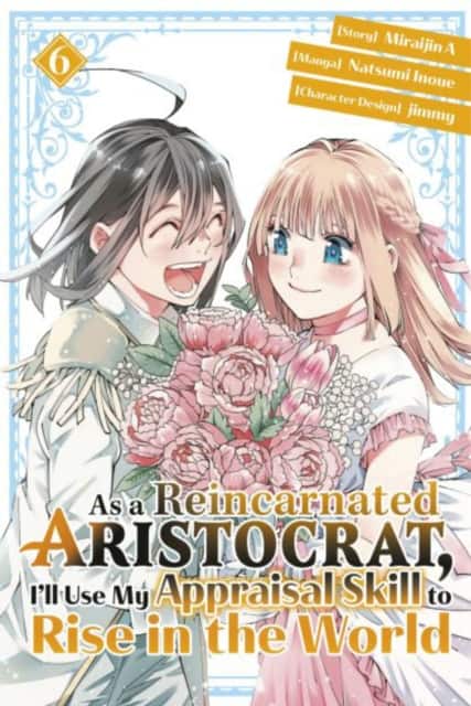 As a Reincarnated Aristocrat, I'll Use My Appraisal Skill to Rise in the World 6(manga) av Natsumi Inoue