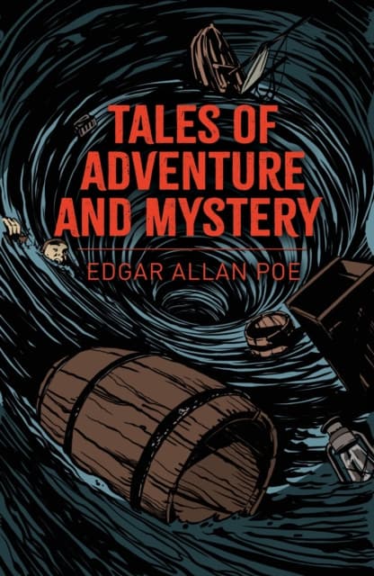 Edgar Allan Poe's Tales of Adventure and Mystery