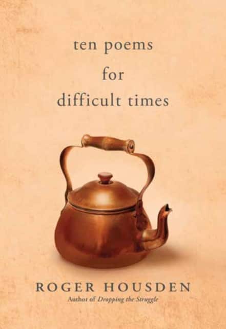 Ten Poems for Difficult Times av Roger Housden