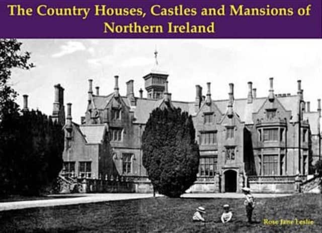 The Country Houses, Castles and Mansions of Northern Ireland av Rose Jane Leslie