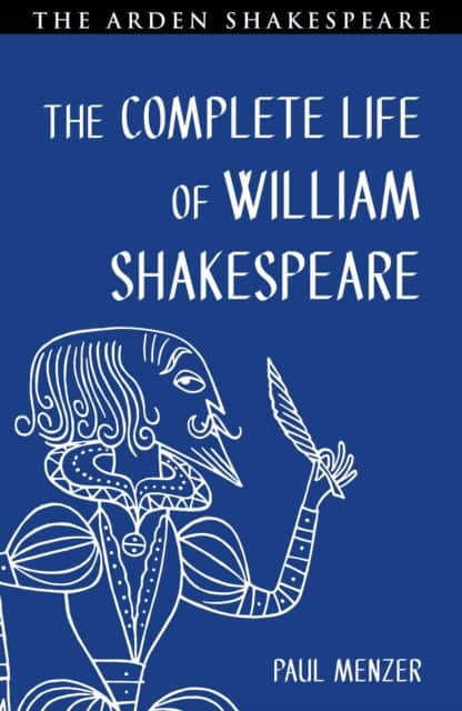 The Complete Life of William Shakespeare av Paul Menzer