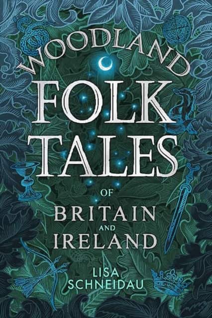 Woodland Folk Tales of Britain and Ireland av Lisa Schneidau