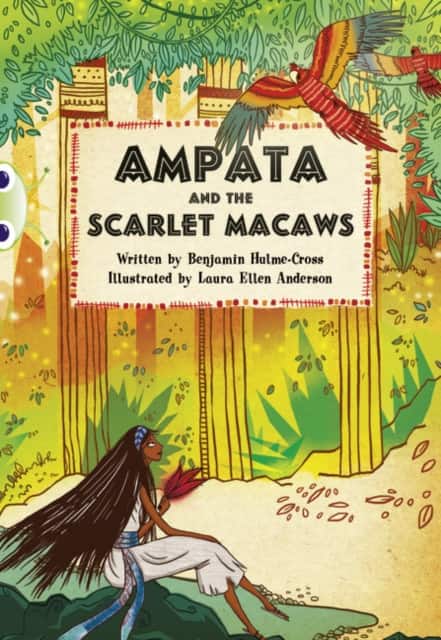 Bug Club Independent Fiction Year 5 Blue A Ampata and Scarlet Macaws av Benjamin Hulme-Cross