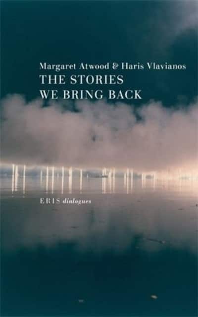 The Stories We Bring Back av Margaret Atwood
