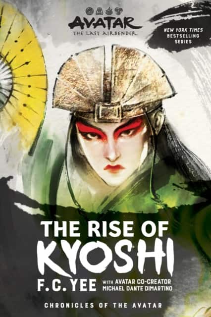 Avatar: The Last Airbender: The Rise of Kyoshi (Chronicles of the Avatar Book 1) av F.C. Yee