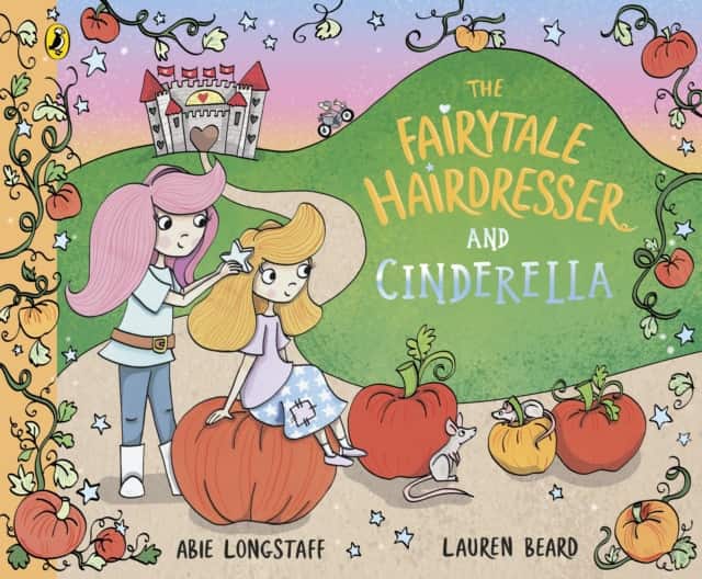 The Fairytale Hairdresser and Cinderella av Abie Longstaff