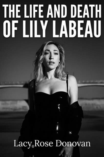 The Life and Death of Lily LaBeau