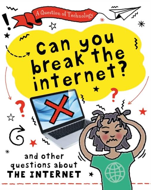 A Question of Technology: Can You Break the Internet? av Clive Gifford