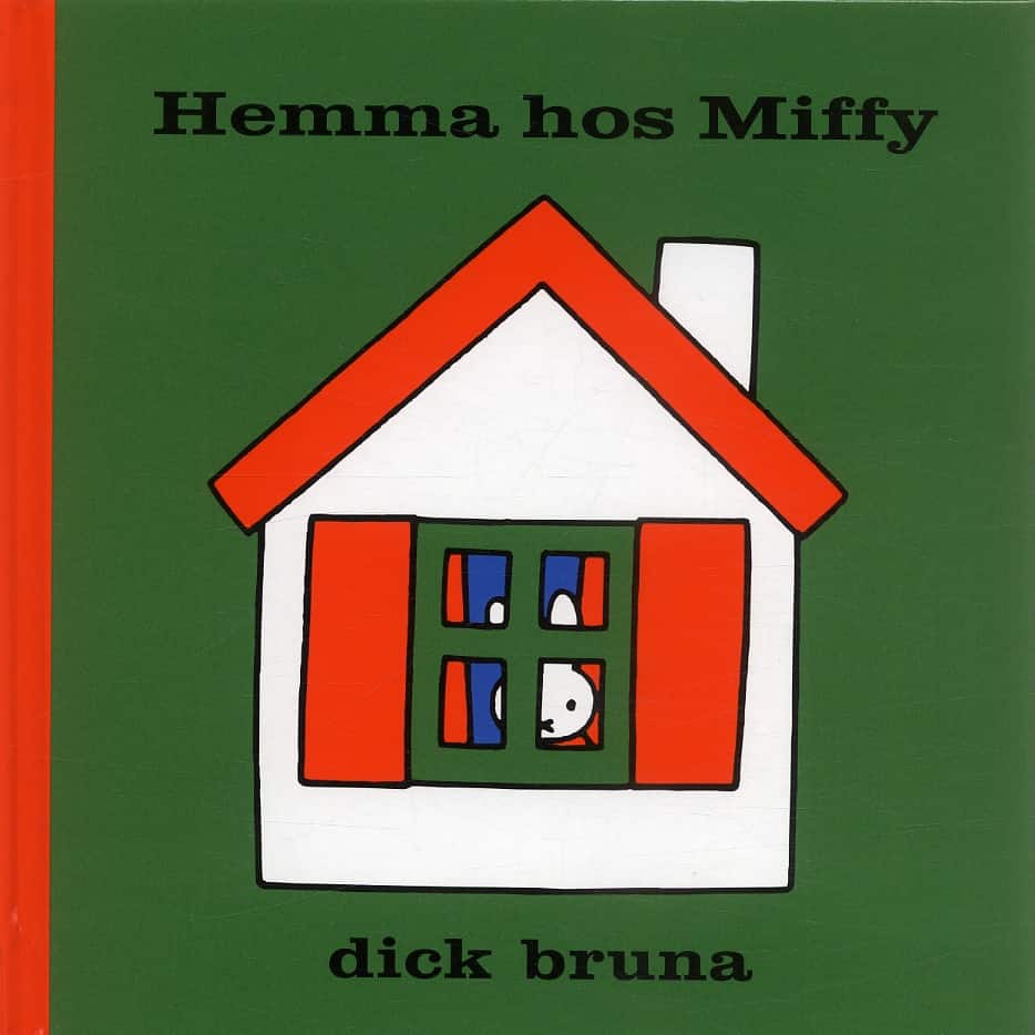 Hemma hos Miffy av Dick Bruna