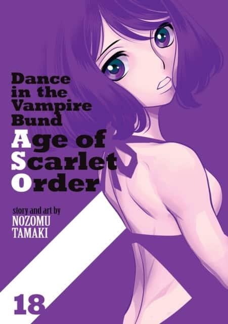 Dance in the Vampire Bund: Age of Scarlet Order Vol. 18 av Nozomu Tamaki