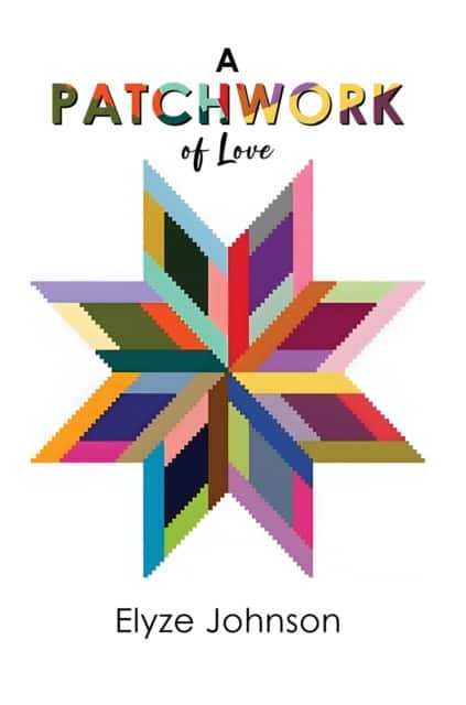 A Patchwork of Love av Elyze Johnson