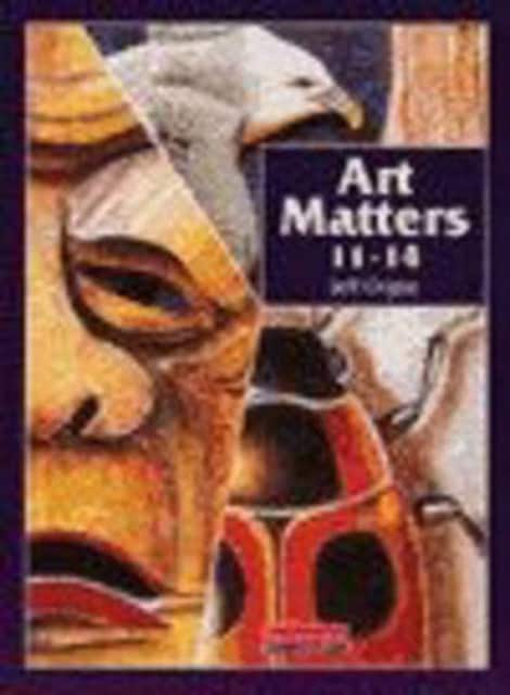 Art Matters 11-14 Student Book av Jeff Orgee