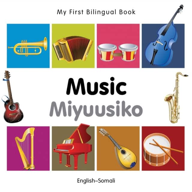 My First Bilingual Book - Music: English-somali av Milet Publishing