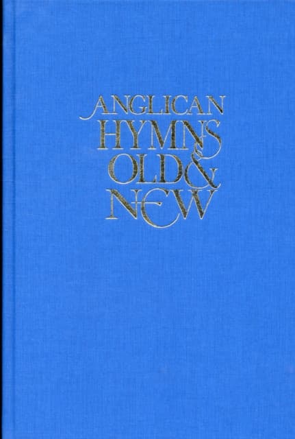 Anglican Hymns Old & New - Full Music